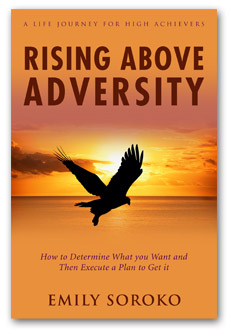 Rising Above Adversity by Emily Soroko
